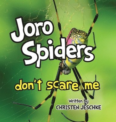 bokomslag Joro Spiders Don't Scare Me