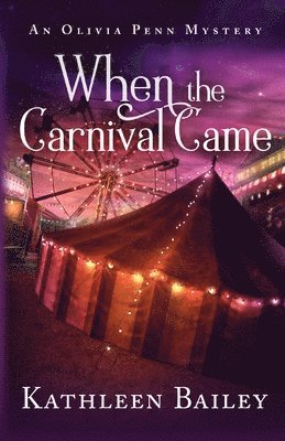 Kathleen Bailey - When the Carnival Came, Häftad