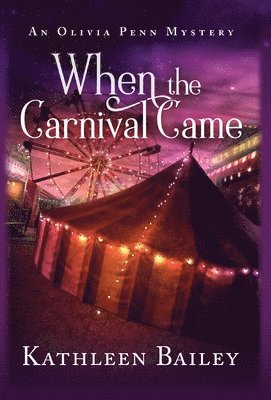 Kathleen Bailey - When the Carnival Came, Inbunden