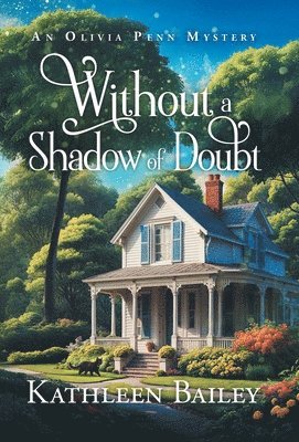Kathleen Bailey - Without a Shadow of Doubt, Inbunden