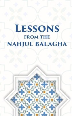 bokomslag Lessons from the Nahjul Balagha