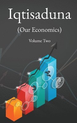 Muhammad Baqir Al-Sadr - Iqtisaduna (Our Economics) Volume Two, Inbunden