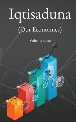 Muhammad Baqir Al-Sadr - Iqtisaduna (Our Economics) Volume One, Inbunden