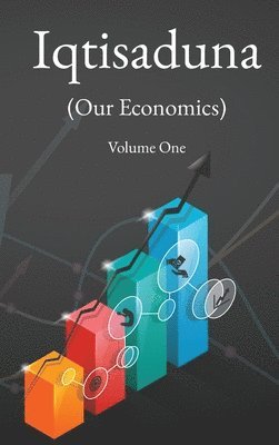 Iqtisaduna (Our Economics) Volume One 1