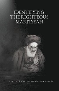 bokomslag Identifying the Righteous Marji&#703;iyyah