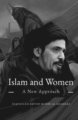 Munir Al-Khabbaz - Islam and Women, Häftad