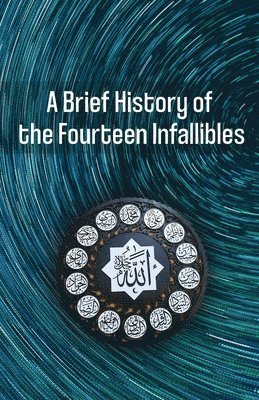 A Brief History of the Fourteen Infallibles 1