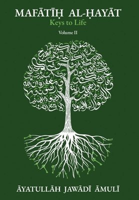 Mafātīḥ al-Ḥayāt Keys of Life, Vol. II