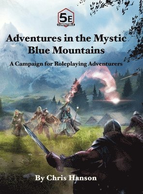 Adventures in the Mystic Blue Mountains
