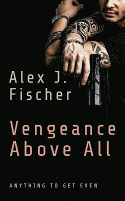 Vengeance Above All