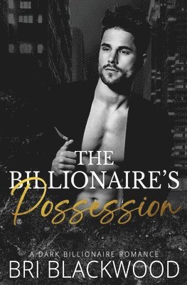 bokomslag The Billionaire's Possession