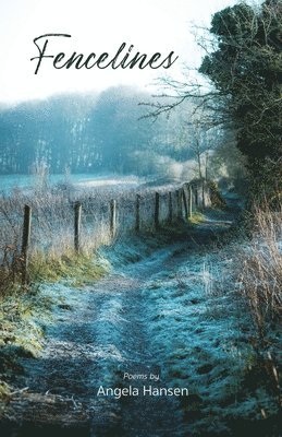 Angela Hansen - Fencelines, Häftad