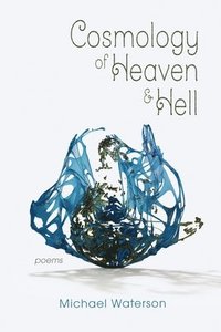 bokomslag Cosmology of Heaven and Hell