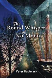 bokomslag The Round Whisper of No Moon