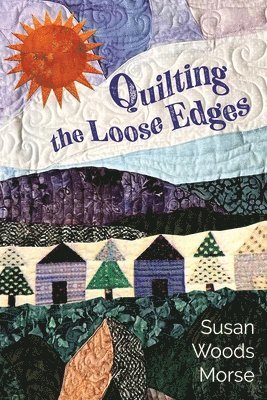 Quilting the Loose Edges 1