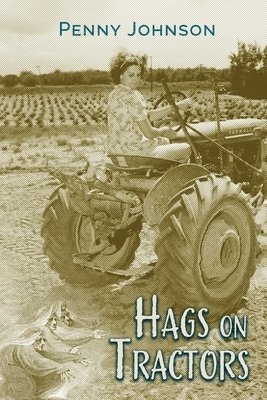 Penny Johnson - Hags on Tractors, Häftad