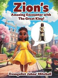 bokomslag Zion's Amazing Encounter with the Great King!