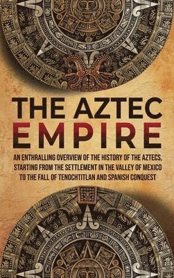 The Aztec Empire 1