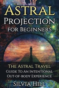 bokomslag Astral Projection for Beginners