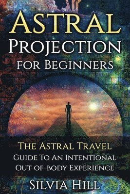 Astral Projection for Beginners