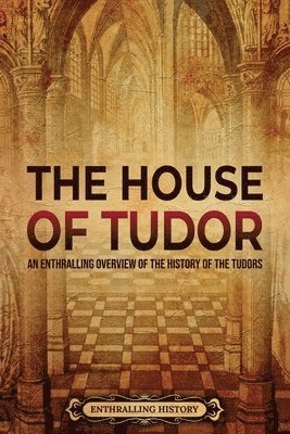 Enthralling History - House of Tudor, Häftad