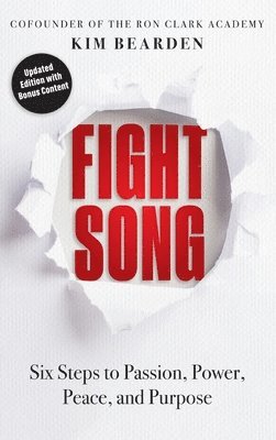 Kim Bearden - Fight Song: Six Steps to Passion, Power, Peace, and Purpose, Inbunden. Tillgänglighet: Lägg i varukorg