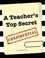 bokomslag A Teacher's Top Secret Confidential