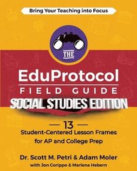 bokomslag The EduProtocol Field Guide Social Studies Edition