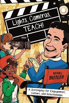 Lights, Cameras, TEACH! 1