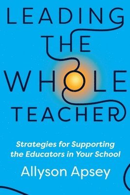 Leading the Whole Teacher 1