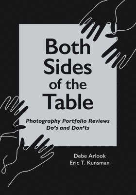 bokomslag Both Sides of the Table: Photography Portfolio Reviews Do's & Don'ts