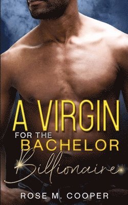 Virgin for the Bachelor Billionaire