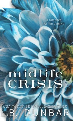 L B Dunbar - Midlife Crisis (anniversary edition), Inbunden