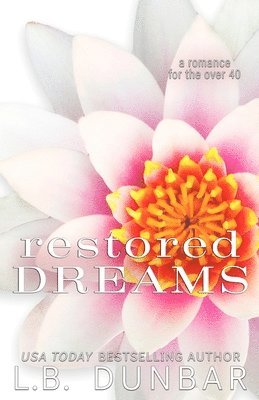L B Dunbar - Restored Dreams (anniversary edition), Häftad