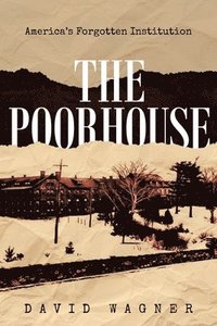 bokomslag The Poorhouse