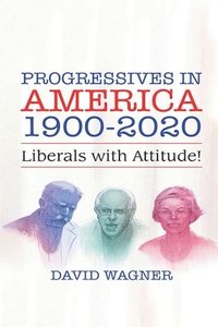 bokomslag Progressives in America 1900-2020