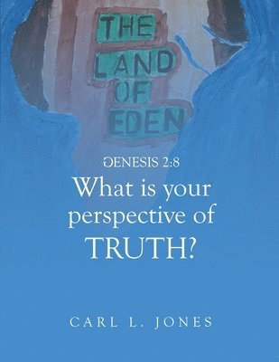 WHAT is your PERSPECTIVE OF TRUTH 1