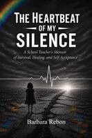 Barbara Rebon - Heartbeat of My Silence, Häftad