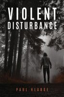 Paul Hlabse - Violent Disturbance, Häftad