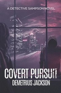 bokomslag Covert Pursuit: A Sampson pulse-pounding thriller