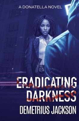 Eradicating Darkness 1