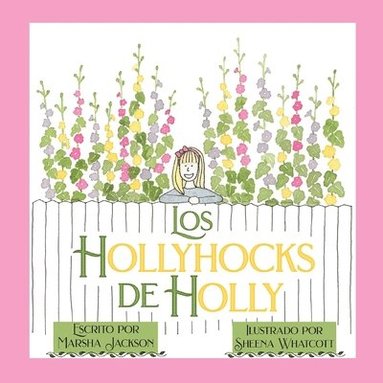 bokomslag Los hollyhocks de Holly