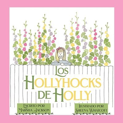 Marsha Jackson - hollyhocks de Holly, Häftad. Tillgänglighet: Lägg i varukorg