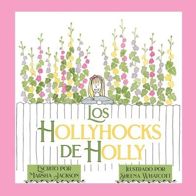 Los hollyhocks de Holly 1