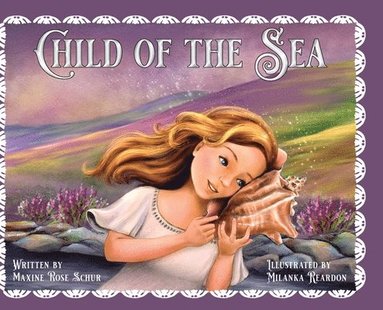 Maxine Rose Schur - Child of the Sea, Inbunden