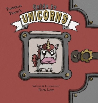 Thaddeus Thayn's Guide to Unicorns 1