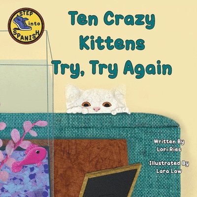Ten Crazy Kittens Try, Try Again 1