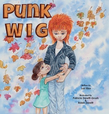 Lori Ries - Punk Wig, Inbunden
