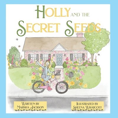 Holly and the Secret Seeds 1