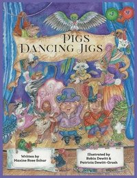 bokomslag Pigs Dancing Jigs